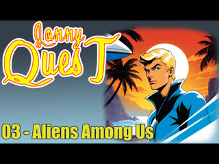 1986 - the new adventures of jonny quest - 03 - aliens among us