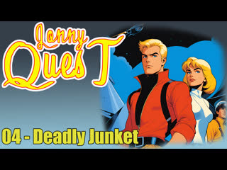 1986 - the new adventures of jonny quest - 04 - deadly junket